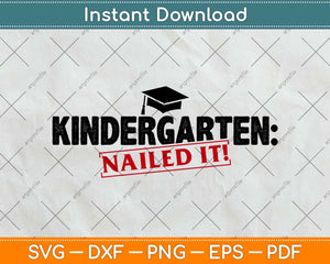 Kindergarten Nailed It Svg Png Dxf Digital Cutting File