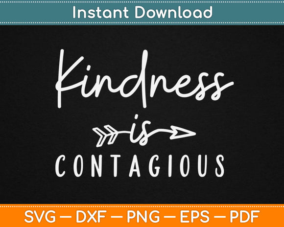 Kindness is Contagious Teacher Svg Design Cricut Printable Cutting Files