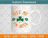 Kiss Me I’m Irish Svg Design Cricut Printable Cutting Files