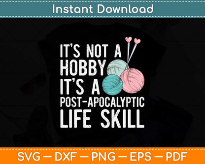 Knitting Post Apocalyptic Life Skill Funny Knitter Svg Design Cricut Printable File