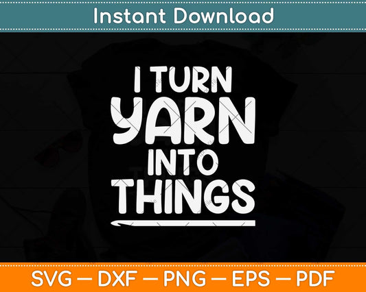 Knitting Yarn Into Things Crocheting Svg Design Cricut Printable Cutting File