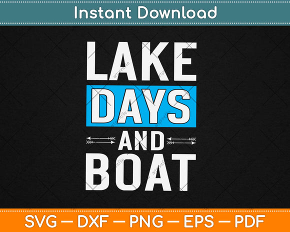 Lake Days and Boat Waves Camping Lake Fishing Hiking Svg Design Cricut Cutting File