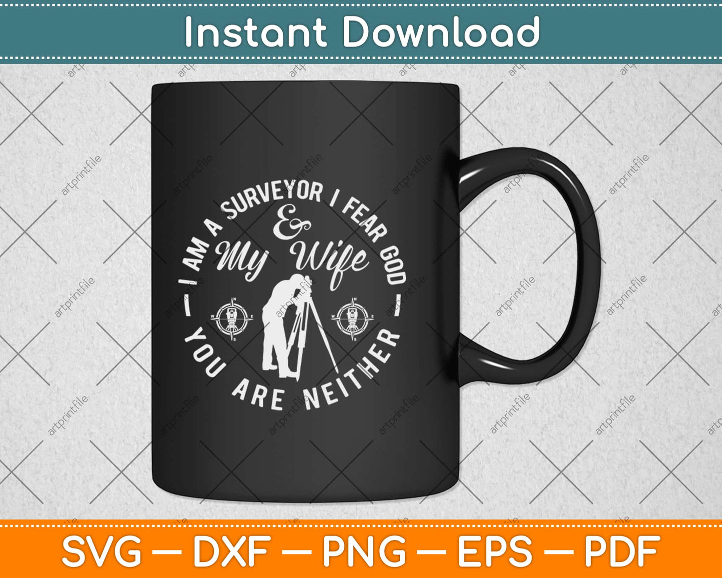 Land Survey Fear God My Wife Surveyor Svg Design Cricut Printable Cutting Files