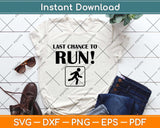 Last Chance To Run Wedding Svg Png Dxf Digital Cutting File