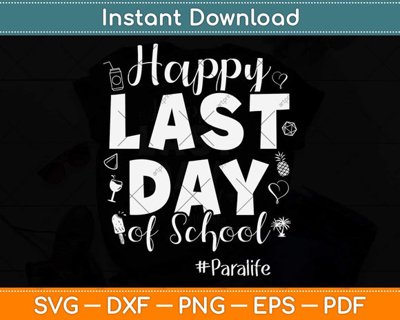 Last Day Of School Para Life Summer Vacation Beach Svg Png Dxf Digital Cutting File
