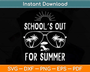 Last Day Of School Schools Out For Summer Teacher Vintage Svg Png Dxf Cutting File