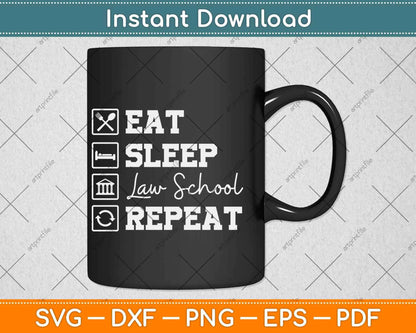 Law School Eat Sleep Repeat Future Lawyer Law Student Svg Png Dxf Cutting File
