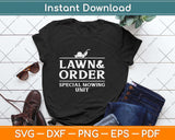 Lawn & Order Special Mowing Unit Funny Dad Joke Svg Png Dxf Digital Cutting File