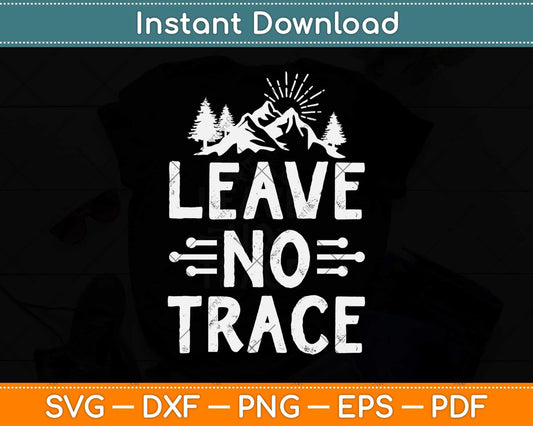 Leave No Trace Bushcraft Outdoor Camping Nature Climbing Svg Png Dxf File