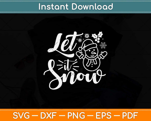 Let it Snow Christmas Svg Png Dxf Digital Cutting File