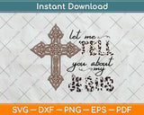 Let Me Tell You About My Jesus Christian Bible God Svg Png Dxf Digital Cutting File