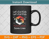 Lets eat kids Punctuation Saves Lives Teacher Halloween Svg Png Dxf Digital Cutting File