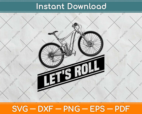 Let's Roll Bike Bicycle Svg Design Cricut Printable Cutting Files