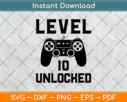 Level 10 Unlocked Birthday Video Game Svg Design Cricut Printable Cutting File