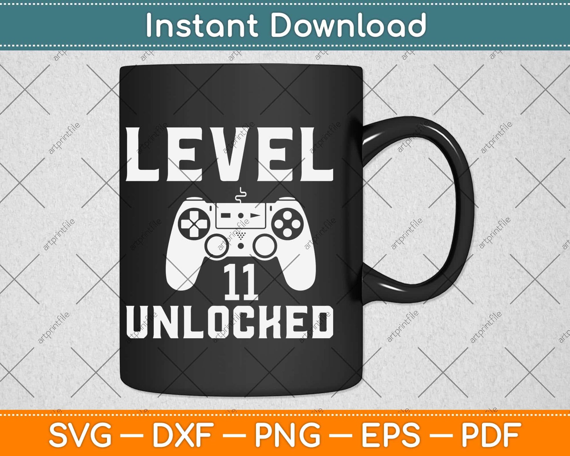 Level 11 Unlocked Birthday Video Games Svg Design Cricut Printable Cutting File