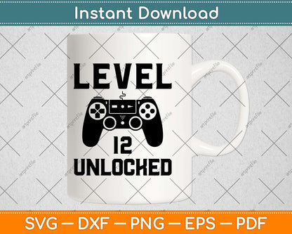 Level 12 Unlocked Birthday Video Game Svg Design Cricut Printable Cutting File