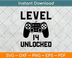 Level 14 Unlocked Birthday Video Game Svg Design Cricut Printable Cutting File