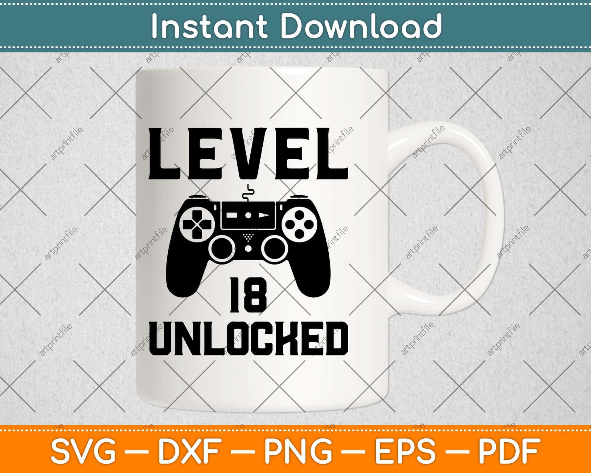 Level 18 Unlocked Birthday Video Game Svg Design Cricut Printable Cutting File