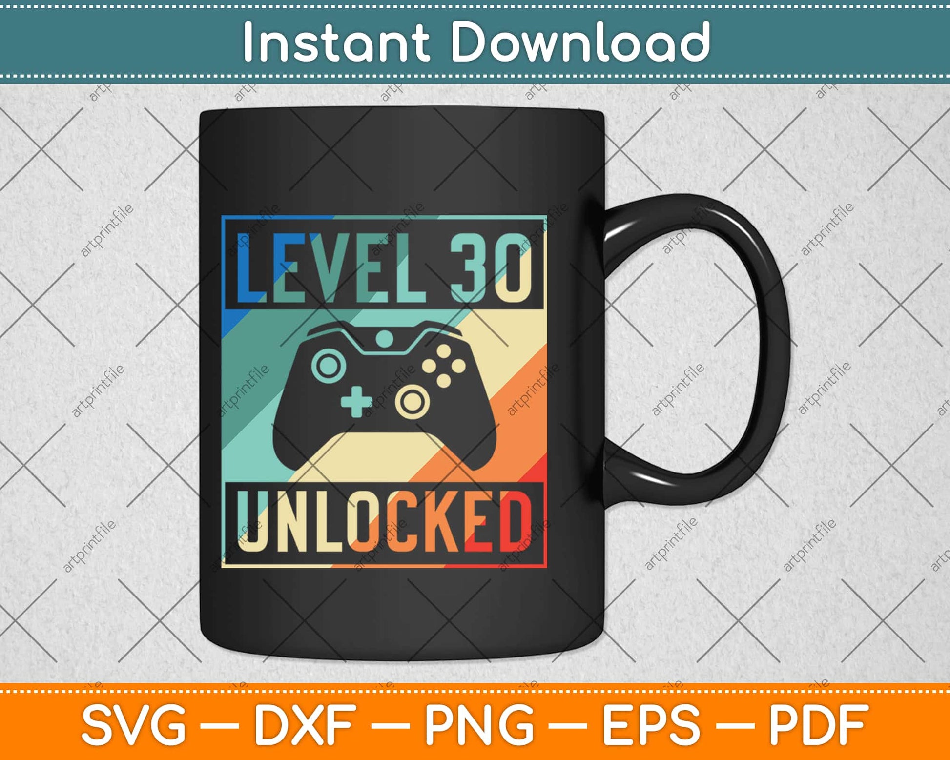 Level 30 Unlocked Video Gamer 30th Birthday Svg Design Cricut Cutting Files