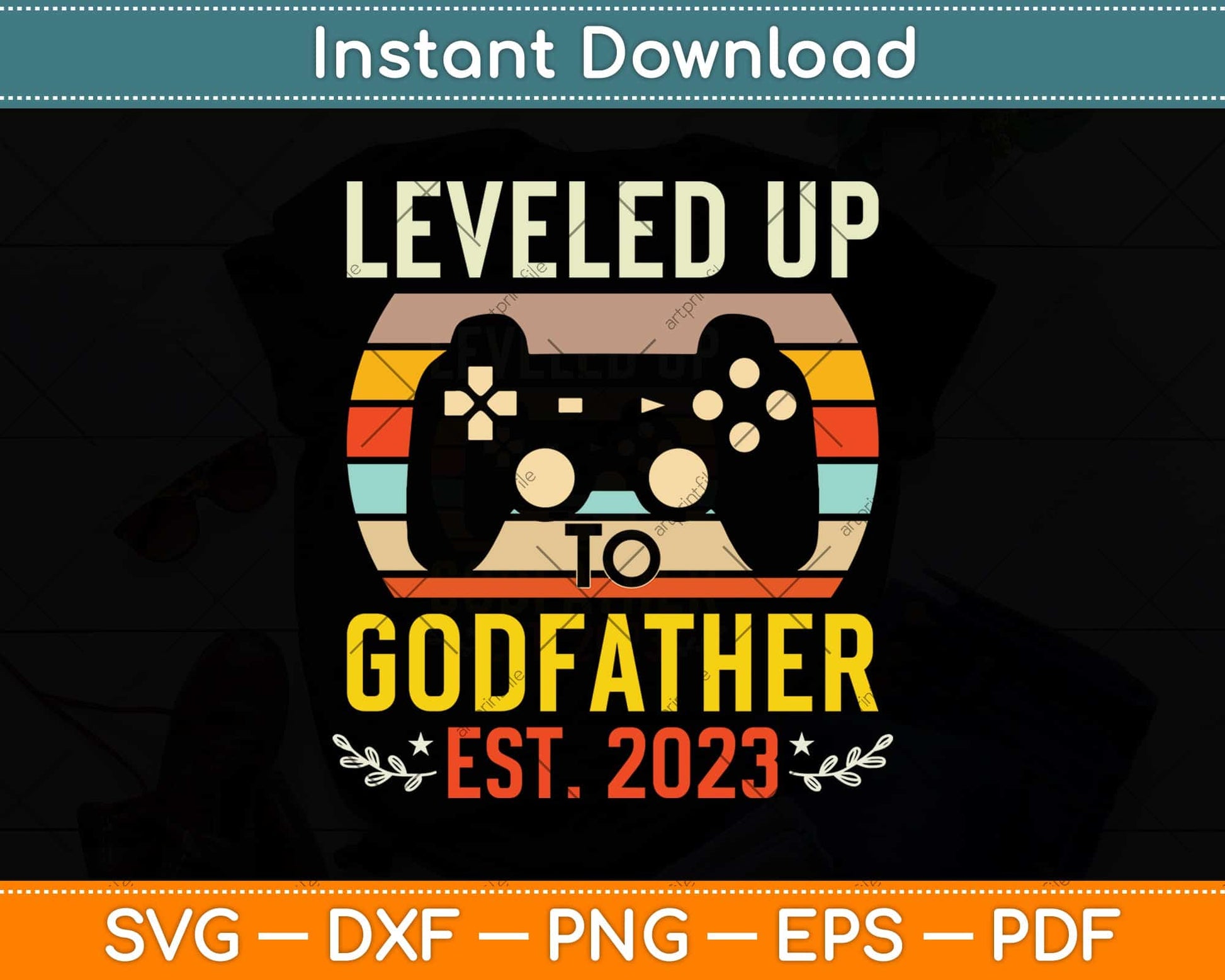 Leveled up to Godfather Promoted to Godfather Est 2023 Svg Png Dxf Cutting File