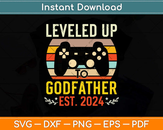 Leveled up to Godfather Promoted to Godfather Est 2024 Svg Png Dxf Cutting File