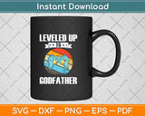 Leveled up to Godfather Video Gamer Gaming Svg Png Dxf Digital Cutting File