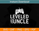 Leveled Up To Uncle Gamer Funny Uncle Funcle Drunkle Svg Design