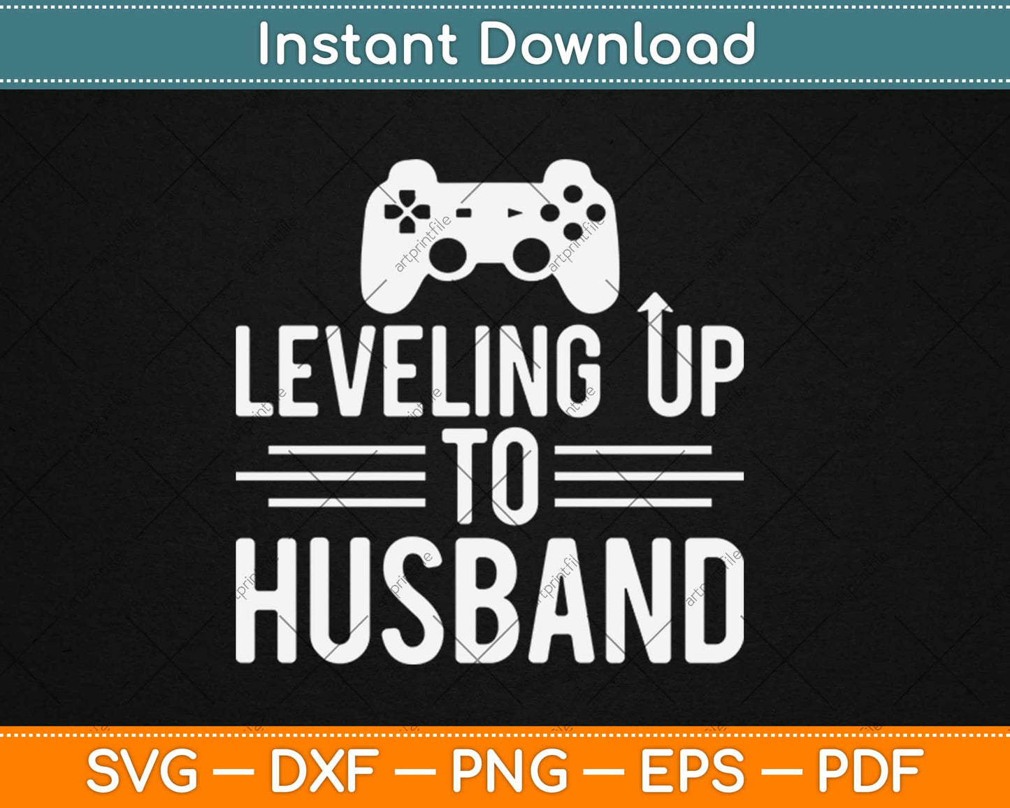 Leveling Up To Husband Gamer Engagement Svg Design Cricut Printable Cutting Files