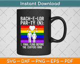 LGBT Pride Gay Bachelor Party Suffering Engagement Svg Design Cricut Cutting Files