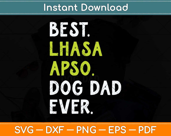 Lhasa Apso Dog Dad Fathers Day Dog Lovers Svg Png Dxf Digital Cutting File