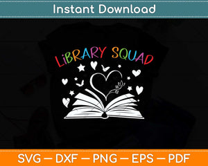 Library Squad Librarian Bookworm Book Lover Svg Png Dxf Digital Cutting File