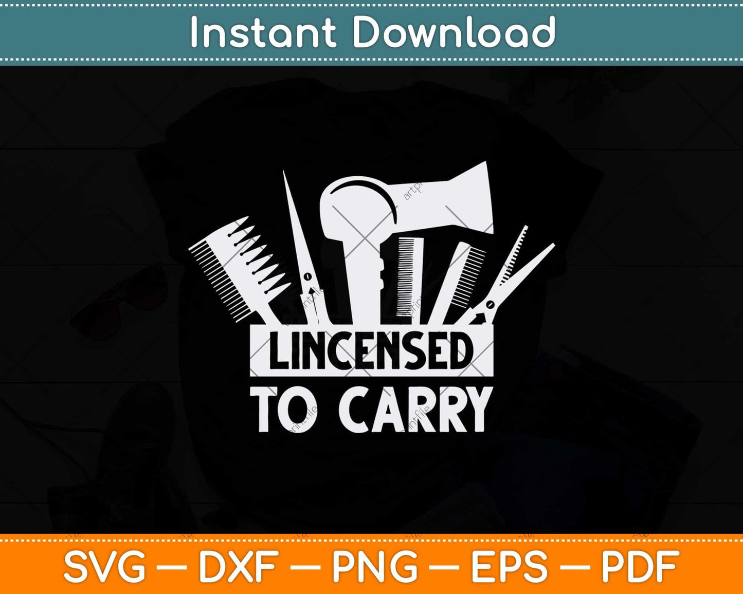 Licensed To Carry Cool Barber Hair Stylist Svg Png Dxf Digital Cutting File