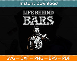 Life Behind Bars Bartender Svg Png Dxf Digital Cutting File