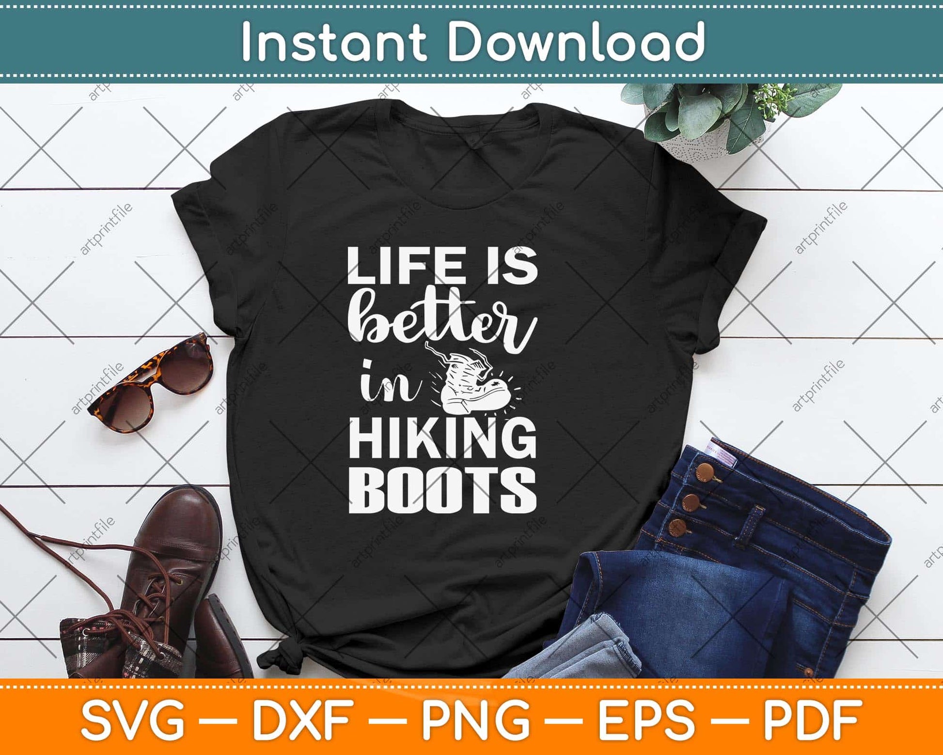 Life Is Better In Hiking Boots Svg Design Cricut Printable Cutting Files