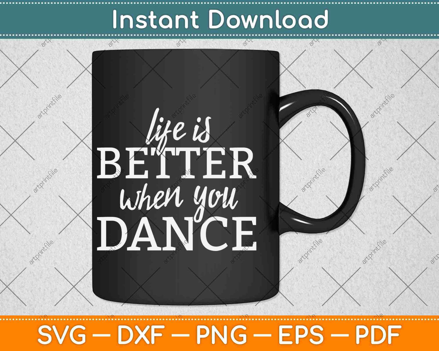 Life is Better When You Dance Svg Design Cricut Printable Cutting File