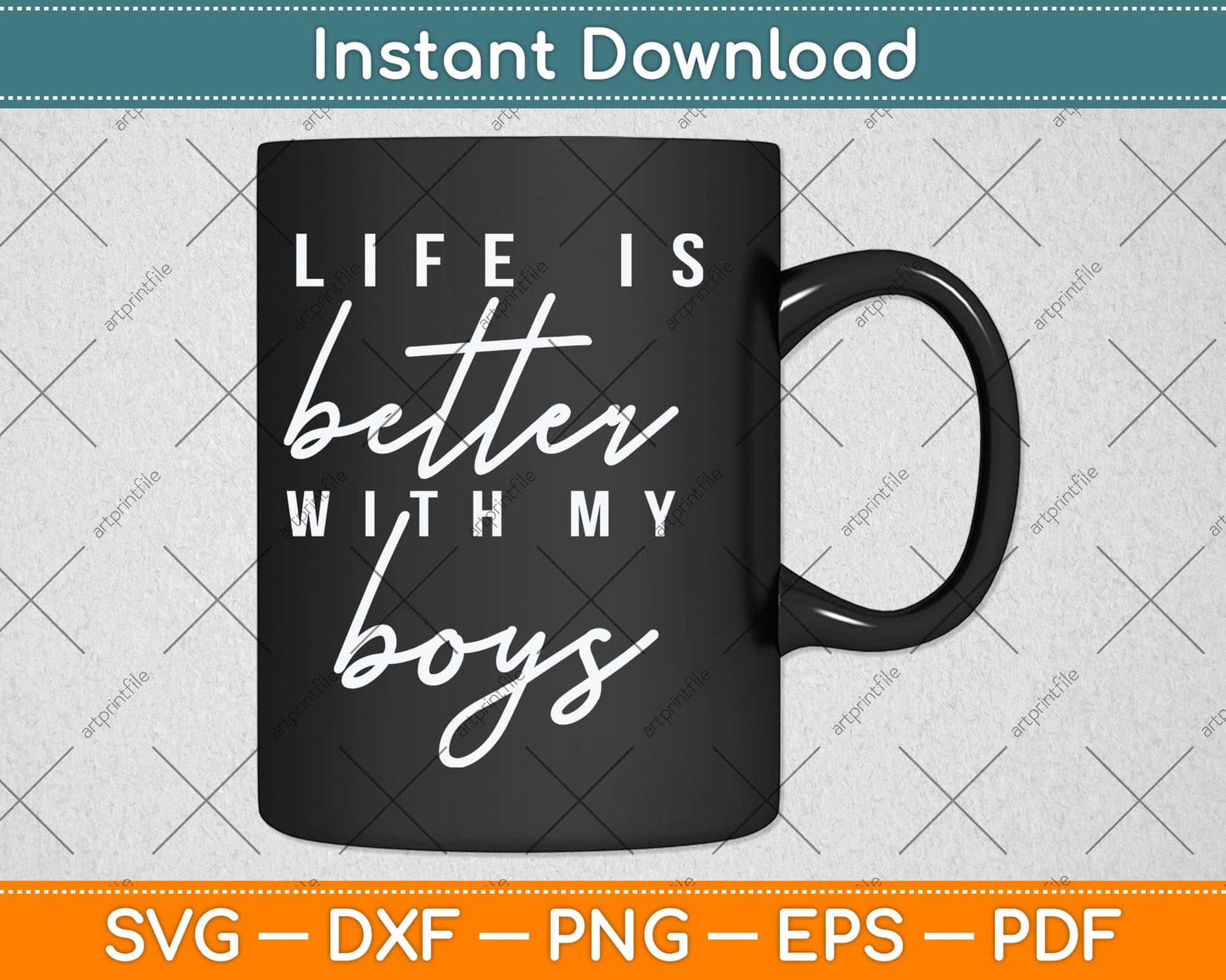 Life is Better with My Boys Funny Mom Svg Png Dxf Digital Cutting File