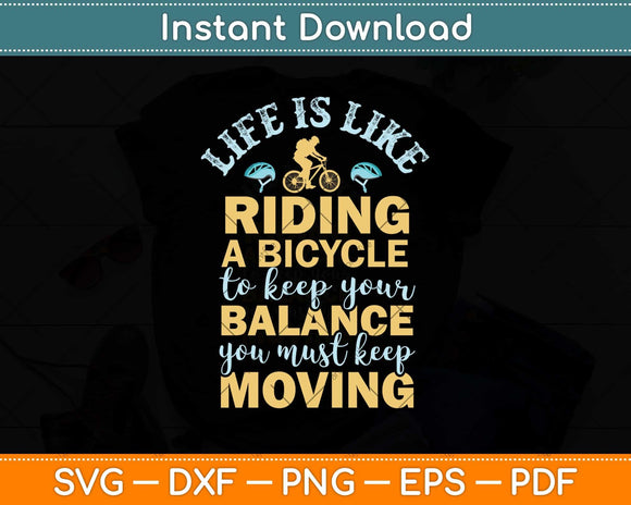 Life Is Like Riding A Bicycle Svg Design