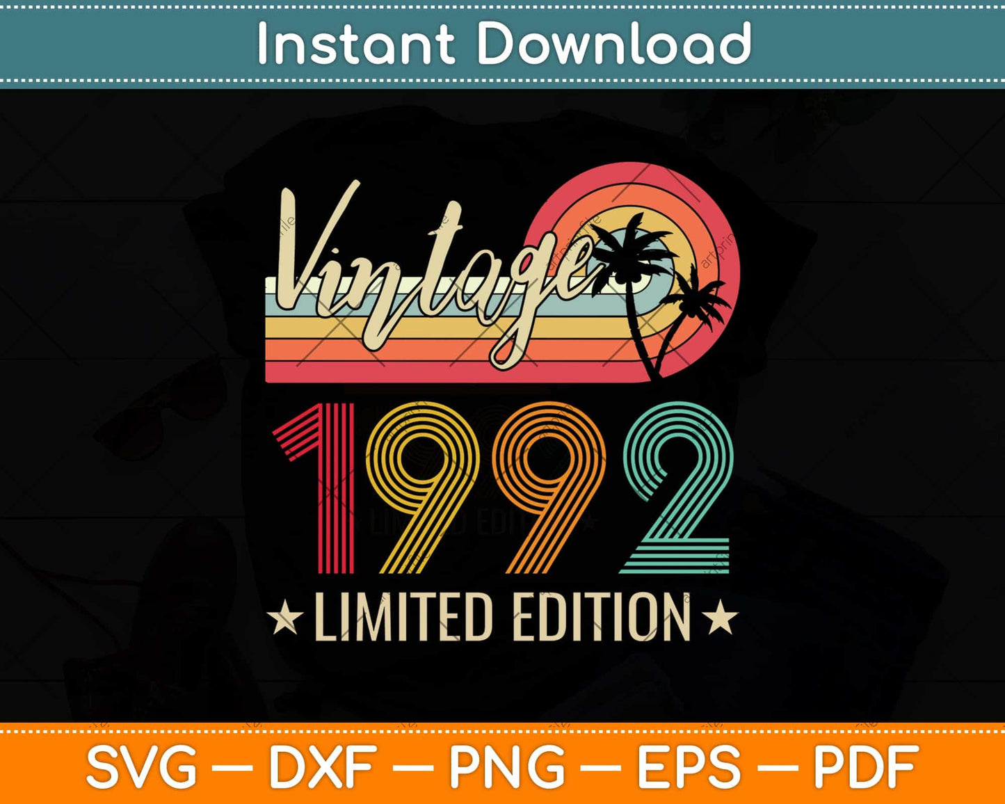 Limited Edition 1992 30th Birthday Gift 30 Years Old Vintage Svg Png Dxf Cutting File