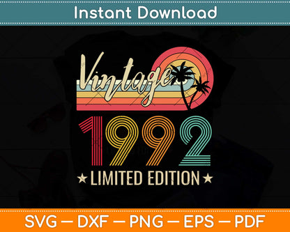Limited Edition 1992 30th Birthday Gift 30 Years Old Vintage Svg Png Dxf Cutting File