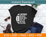 Lineman Because Brick Wall Isn't Official Position Football Svg Png Dxf File