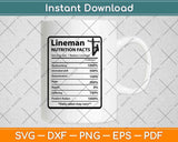 Lineman Nutrition Facts Father's Day Svg Png Dxf Digital Cutting Files