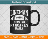 Lineman Serving Pancakes Daily Football Offensive Svg Png Dxf Digital Cutting File