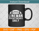 Lineman Serving Pancakes Daily Football Offensive Svg Png Dxf Digital Cutting File