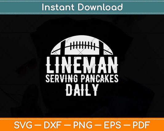 Lineman Serving Pancakes Daily Football Offensive Svg Png Dxf Digital Cutting File