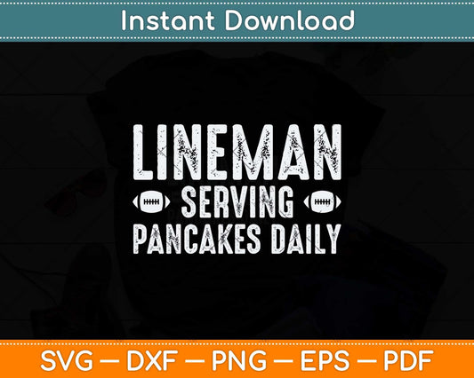 Lineman Serving Pancakes Daily Football Svg Png Dxf Digital Cutting File