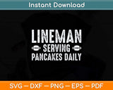 Lineman Serving Pancakes Daily Football Svg Png Dxf Digital Cutting File