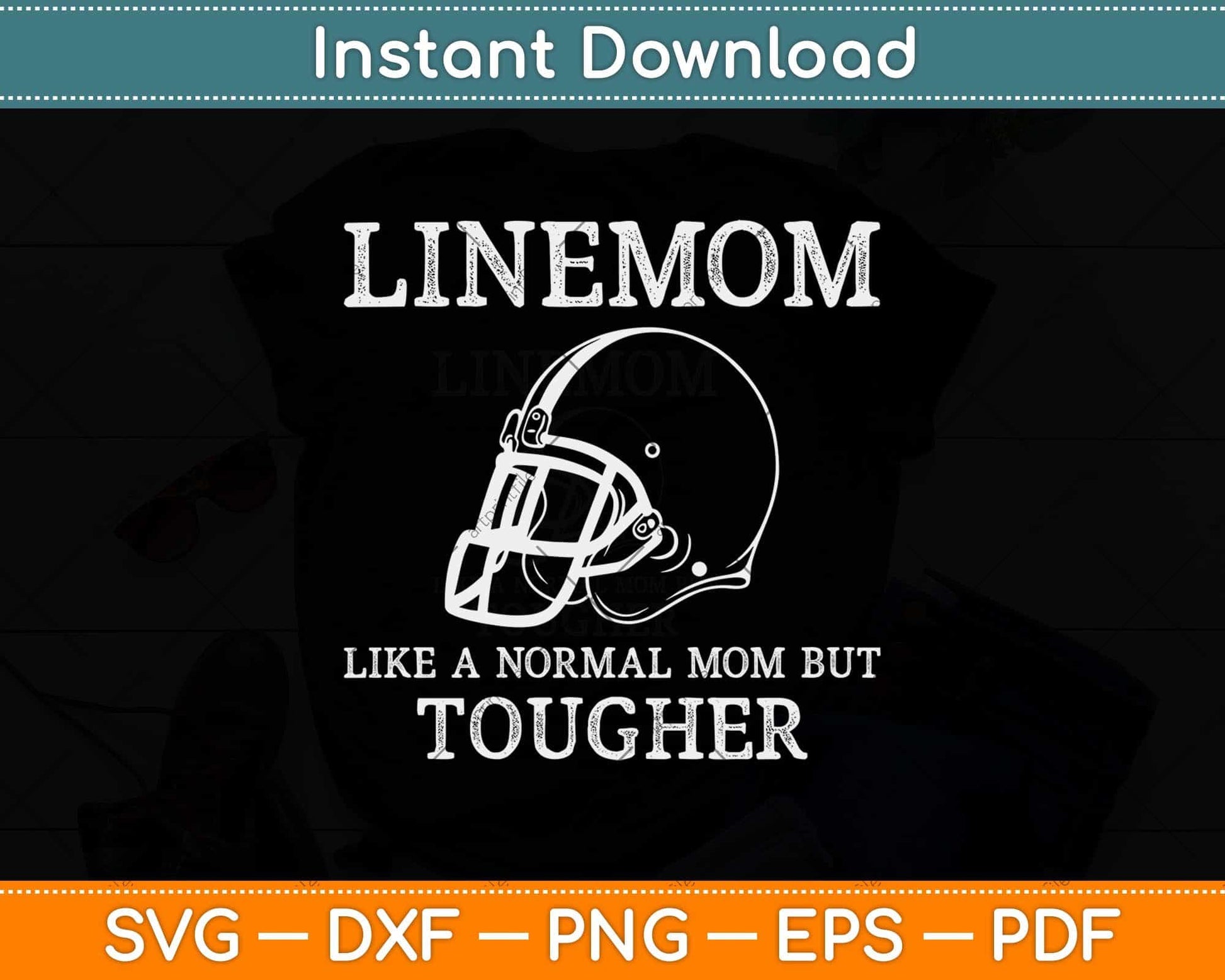 Linemom Like A Normal Mom But Tougher Svg Png Dxf Digital Cutting File