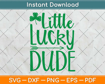 Little Lucky Dude St. Patrick's Day Svg Design Cricut Printable Cutting Files