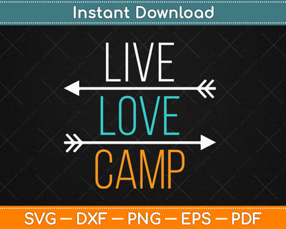 Live Love Camp Camping Svg Design Cricut Printable Cutting Files