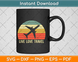 Live Love Travel Vintage Travel World Traveler Svg Design Cutting File